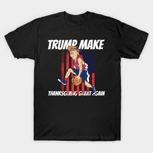 Trump make thanksgiving great again T-Shirt